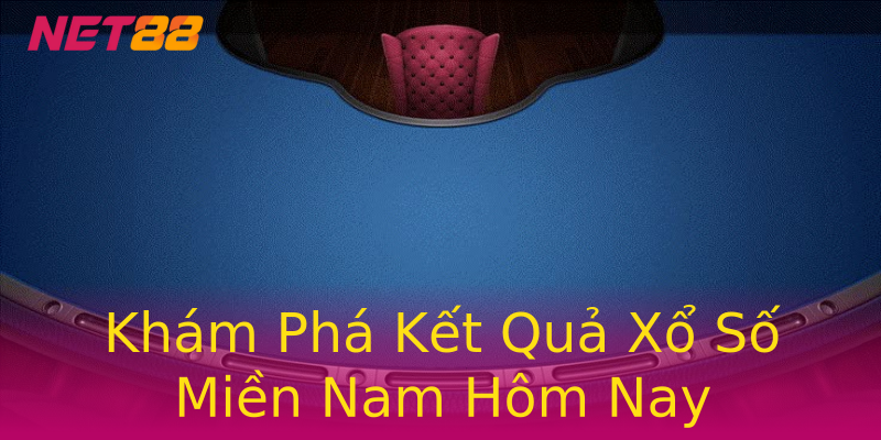 Khám Phá Kết Quả Xổ Số Miền Nam Hôm Nay Khám Phá Kết Quả Xổ Số Miền Nam Hôm Nay