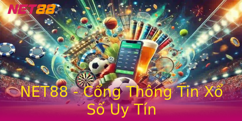 NET88 - Cổng Thông Tin Xổ Số Uy Tín NET88 - Cổng Thông Tin Xổ Số Uy Tín